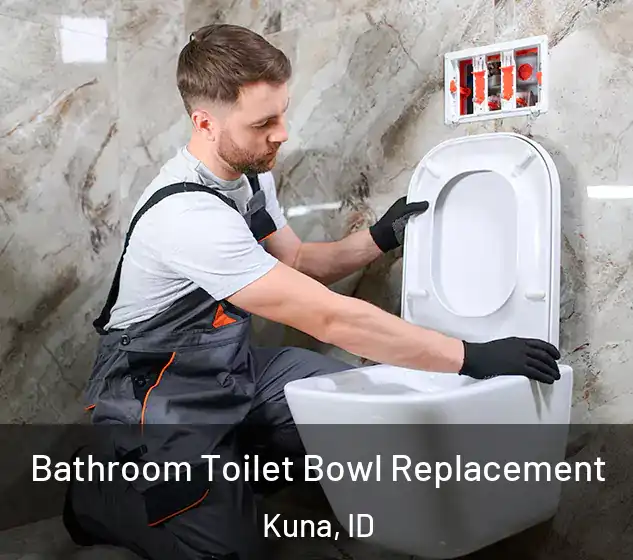  Bathroom Toilet Bowl Replacement Kuna, ID
