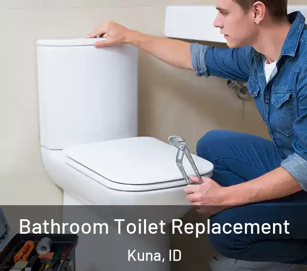  Bathroom Toilet Replacement Kuna, ID