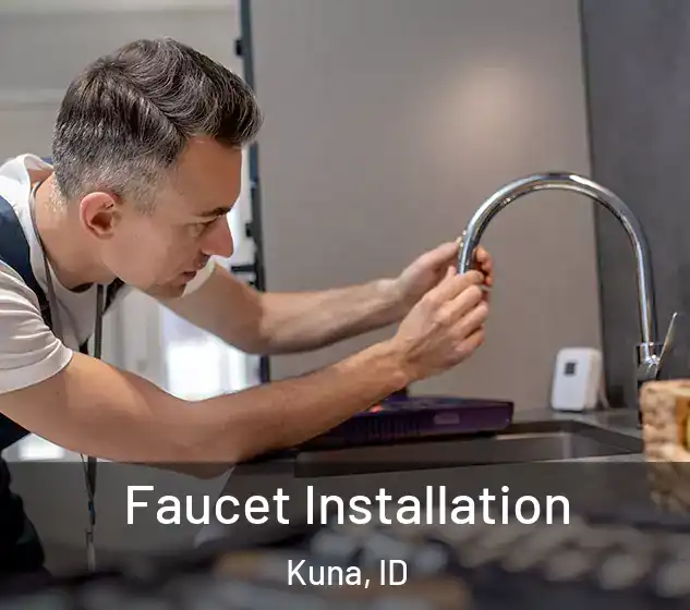  Faucet Installation Kuna, ID