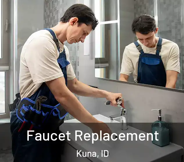 Faucet Replacement Kuna, ID