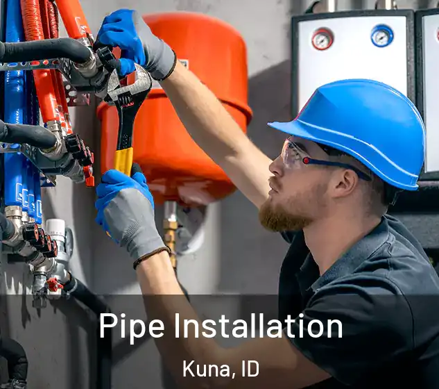  Pipe Installation Kuna, ID