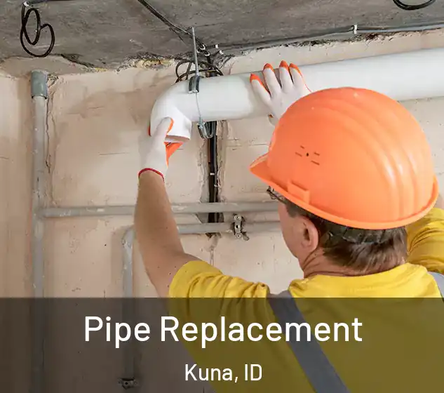  Pipe Replacement Kuna, ID
