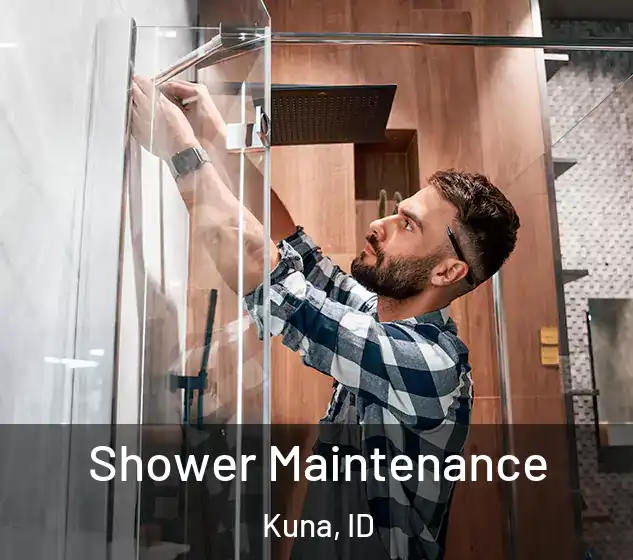  Shower Maintenance Kuna, ID